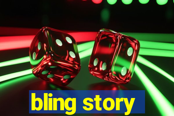 bling story